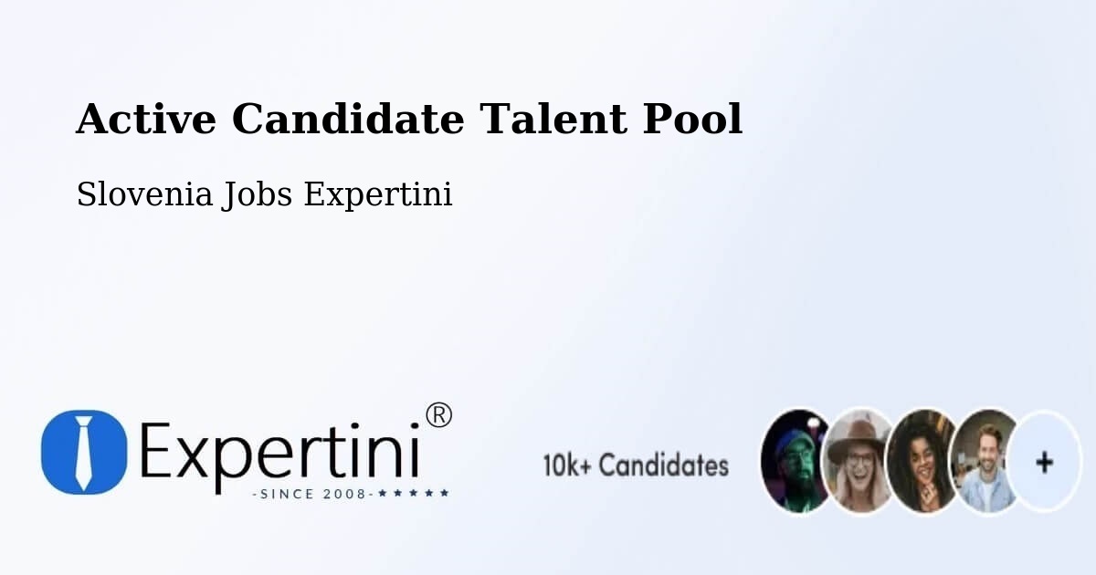 Active Candidate Talent Pool – Bled - Slovenia Jobs Expertini