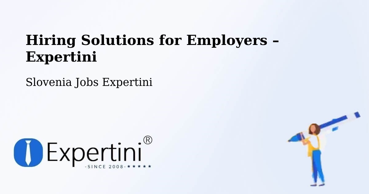 Hiring Solutions for Employers in Bled - Bled, Slovenia Jobs Expertini