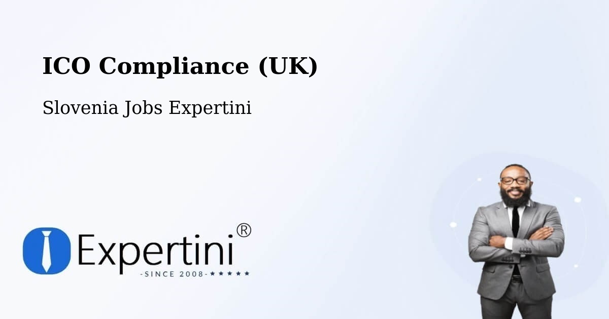 UK Data Protection & ICO Compliance – Bled - Slovenia Jobs Expertini