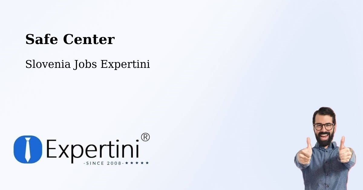 Safety Center – Bled - Slovenia Jobs Expertini